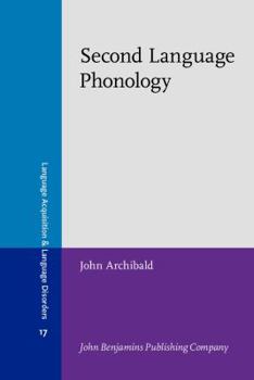 Second Language Phonology - Book #17 of the Language Acquisition and Language Disorders