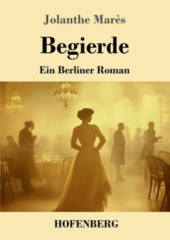 Paperback Begierde: Ein Berliner Roman [German] Book