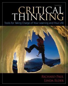 Paperback Critical Thinking: Tools for Taking Charge of Your Learning and Your Life Book