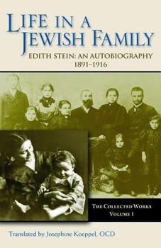 Paperback Life in a Jewish Family: Edith Stein: An Autobiography 1891-1916 Book