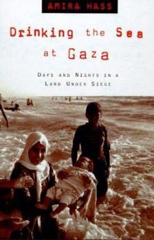 Hardcover Drinking the Sea at Gaza: Days and Nights in a Land Under Siege Book