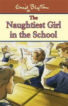 Paperback The Naughtiest Girl in the School Book