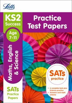 Letts KS2 SATs Revision Success - New 2014 Curriculum Edition — KS2 Maths, English and Science: Practice Test Papers