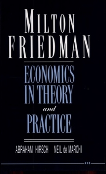 Paperback Milton Friedman: Economics in Theory and Practice Book