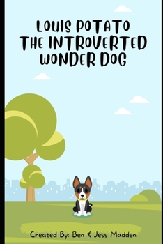 Paperback Louis Potato: The Introverted Wonderdog Book
