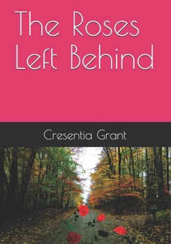 Paperback The Roses Left Behind Book