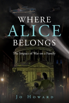 Paperback Where Alice Belongs: The Impact of War on a Family Book