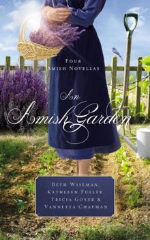 Mass Market Paperback An Amish Garden: Four Amish Novellas Book