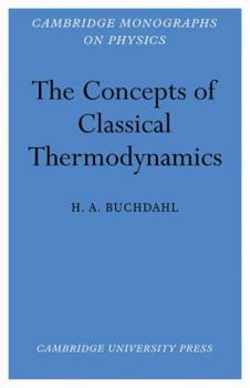 Paperback The Concepts of Classical Thermodynamics Book