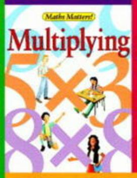 Hardcover Multiplying (Maths Matters!) Book