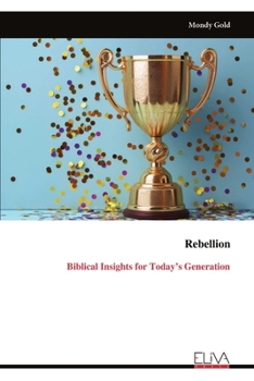 Paperback Rebellion: Biblical Insights for Today's Generation Book