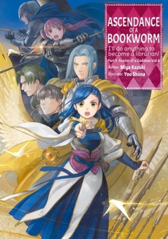 Paperback Ascendance of a Bookworm: Part 5 Volume 8 (Light Novel) Book