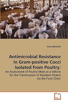 Paperback Antimicrobial Resistance in Gram-positive Cocci Isolated from Poultry Book