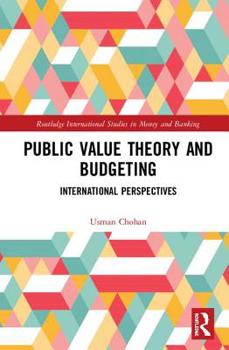 Hardcover Public Value Theory and Budgeting: International Perspectives Book