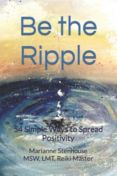 Paperback Be the Ripple: 54 Simple Ways to Spread Positivity Book