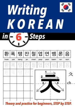Paperback Writing Korean in 6 steps: The basics of Korean writing Book