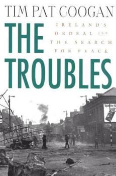 Paperback The Troubles: Ireland's Ordeal and the Search for Peace: Ireland's Ordeal and the Search for Peace Book