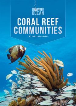 Coral Reef Communities - Book  of the Down in the Ocean