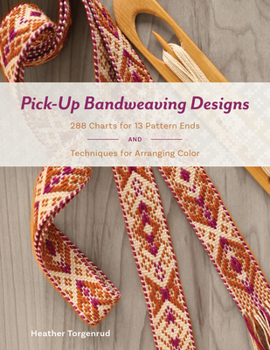 Hardcover Pick-Up Bandweaving Designs: 288 Charts for 13 Pattern Ends and Techniques for Arranging Color Book