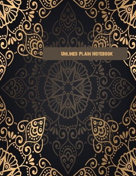 Paperback Unlined Plain Notebook: Large Blank Notebook, Plain Notebook / Journal, for your Dairies, Notes 110 pages Perfect Size 8.5x11 Mandala Gold Ill Book
