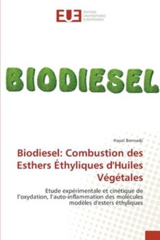 Paperback Biodiesel: Combustion des Esthers Éthyliques d'Huiles Végétales Book