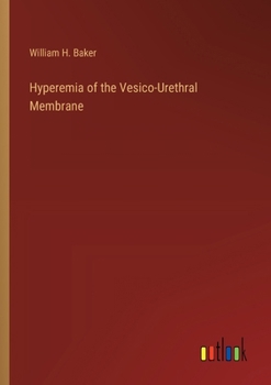 Paperback Hyperemia of the Vesico-Urethral Membrane Book