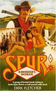 Rawhider's Woman (Spur) - Book #16 of the Spur