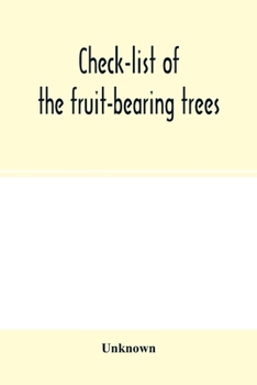 Paperback Check-list of the fruit-bearing trees, shrubs and vines, nut, and other food-plants, in the Park and Orchards of Frank Cowan Book