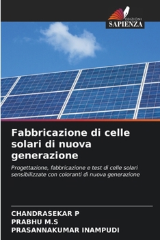 Fabbricazione di celle solari di nuova generazione (Italian Edition)