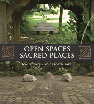 Paperback Open Spaces Sacred Places: Stories of How Nature Heals and Unifies Book