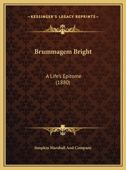 Brummagem Bright: A Life's Epitome