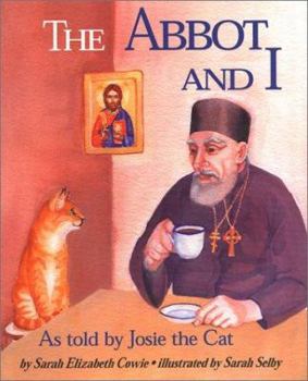 Paperback The Abbot and I: As Told by Josie the Cat Book