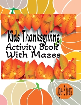 Paperback Kids Thanksgiving Activity Book With Mazes - Ages 5 Years Book