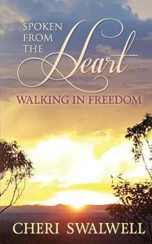 Paperback Spoken from the Heart: Walking in Freedom Book