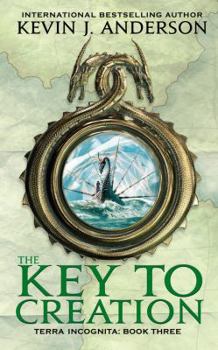 The Key to Creation - Book #3 of the Terra Incognita
