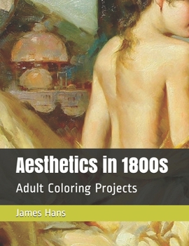 Paperback Aesthetics in 1800s: Adult Coloring Projects Book