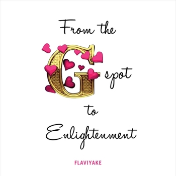Paperback From the G-Spot to Enlightenment Book