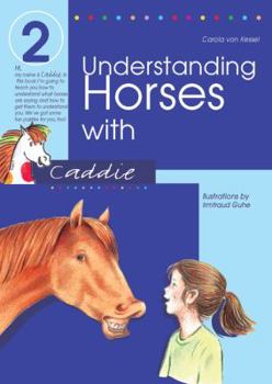 Hardcover Understanding Horses with Caddie Book