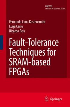 Hardcover Fault-Tolerance Techniques for Sram-Based FPGAs Book