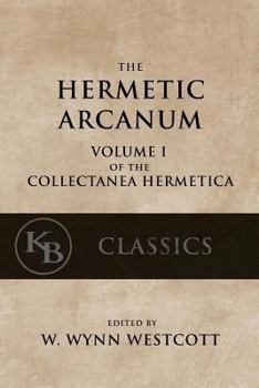 Paperback Hermetic Arcanum: The Secret Work of the Hermetic Philosophy Book