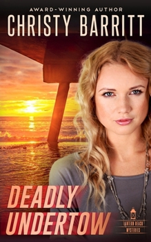 Deadly Undertow - Book #6 of the Lantern Beach Mysteries