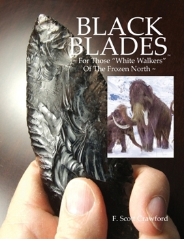 BLACK BLADES For Those "White Walkers" Of The Frozen North