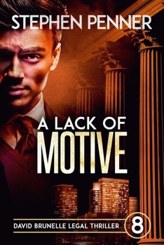 Paperback A Lack of Motive: David Brunelle Legal Thriller #8 Book