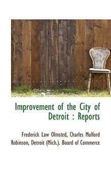 Improvement of the City of Detroit : Reports