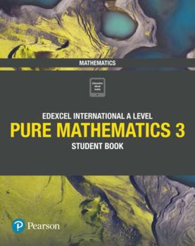 Paperback Edexcel International A Level Mathematics Pure Mathematics 3 Student Book