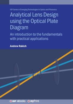 Paperback Analytical Lens Design using the Optical Plate Diagram: An introduction to the fundamentals with practical applications Book
