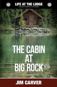 Paperback The Cabin at Big Rock Book