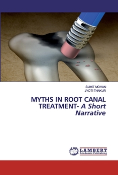 Paperback Myths in Root Canal Treatment - A Short Narrative Book