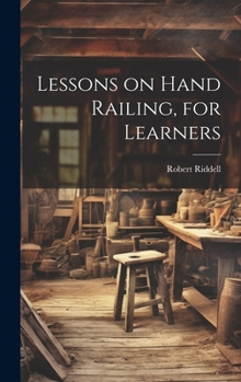 Hardcover Lessons on Hand Railing, for Learners Book