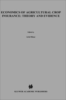 Hardcover Economics of Agricultural Crop Insurance: Theory and Evidence Book